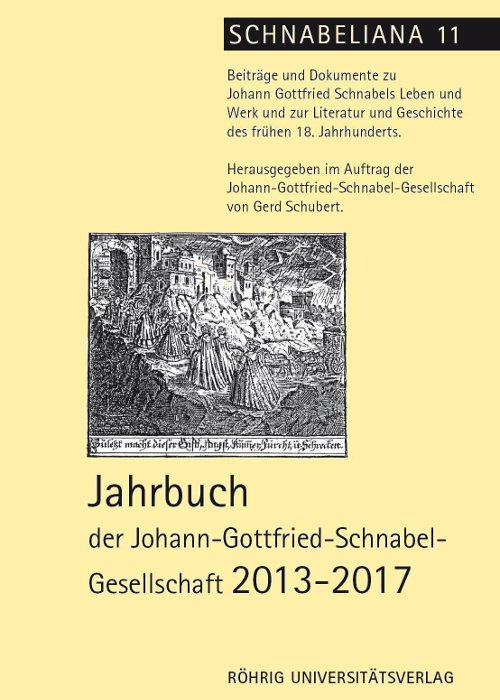 Jahrbuch der Johann-Gottfried-Schnabel-Gesellschaft 2013 - 2017